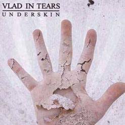 Vlad In Tears : Underskin